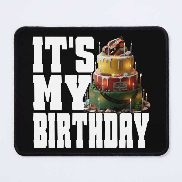 Item preview, IT'S MY BIRTHDAY rally drivers birthday rally co-drivers Bday rallying fan motorsport fans rally fans birthday designed and sold by Jt41.