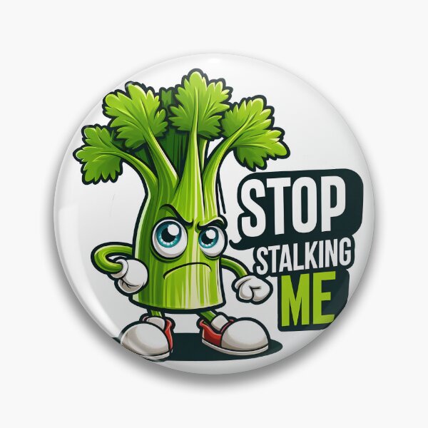 Item preview, Stop Stalking Me Funny Celery Pun Design designed and sold by LunaPixelStudio.