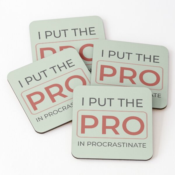 Item preview, I put the "PRO" in procastinate designed and sold by QuirkyMint.