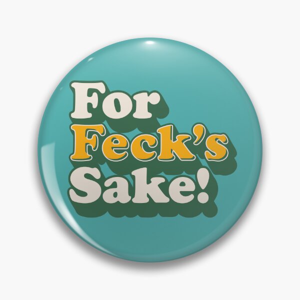 Item preview, For Feck’s Sake! | Cute funny irish accent designed and sold by MamSelle.