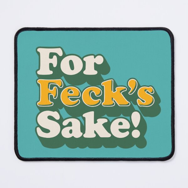 Item preview, For Feck’s Sake! | Cute funny irish accent designed and sold by MamSelle.