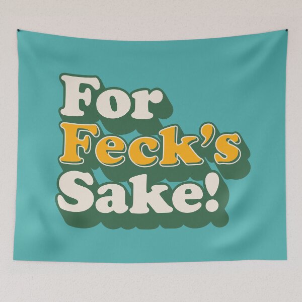 Item preview, For Feck’s Sake! | Cute funny irish accent designed and sold by MamSelle.