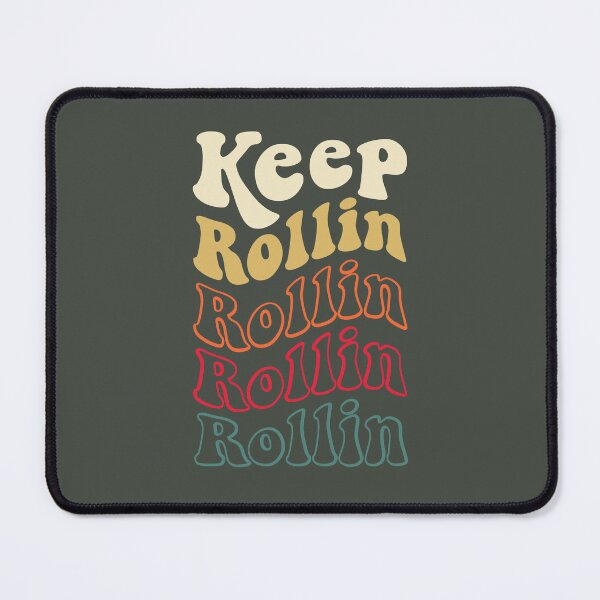 Item preview, Keep Rollin designed and sold by MamSelle.