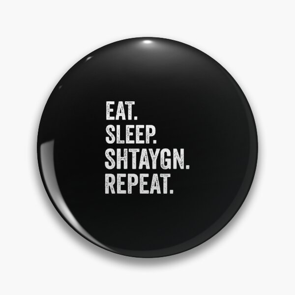 Item preview, Eat Sleep Shtaygn Repeat Torah Yeshiva Jewish Summer Camp designed and sold by donadonvgran.