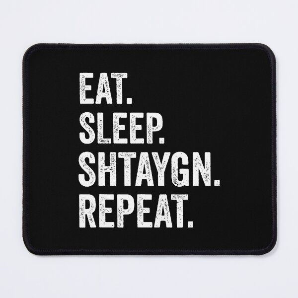 Item preview, Eat Sleep Shtaygn Repeat Torah Yeshiva Jewish Summer Camp designed and sold by donadonvgran.