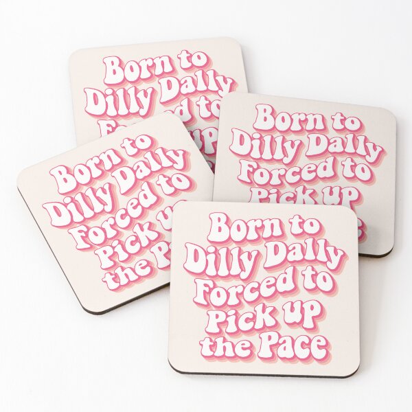 Item preview, Born to Dilly Dally, forced to pick up the pace 02 designed and sold by MamSelle.
