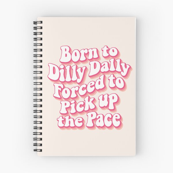 Item preview, Born to Dilly Dally, forced to pick up the pace 02 designed and sold by MamSelle.