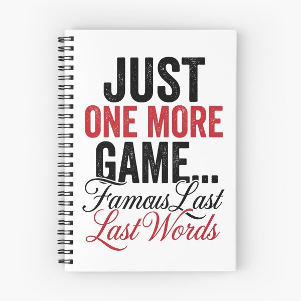 Item preview, Just One More Game Famous Last Words Retro designed and sold by anass002.