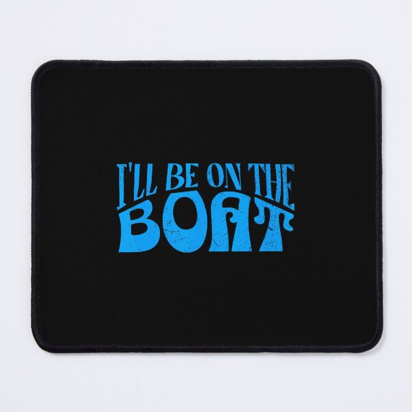 Item preview, I'Ll Be On The Boat - Distressed Funny Boating Lover designed and sold by charitashmoqs.