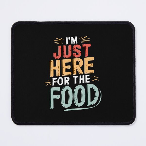 Item preview, I'M Just Here For The Food Restaurant designed and sold by charitashmoqs.