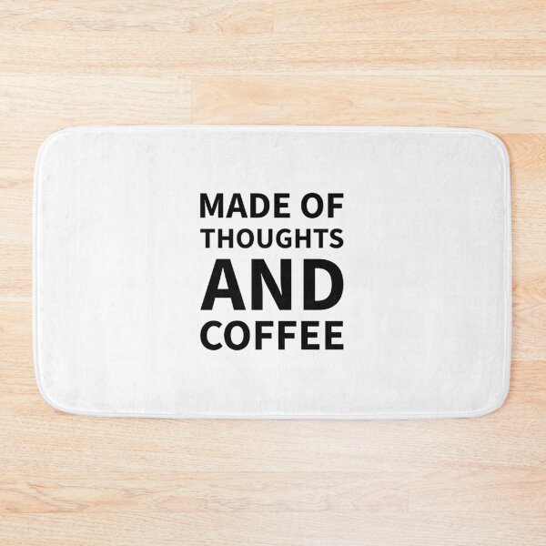 Item preview, Made of thoughts and Coffee designed and sold by dimerchsitytwo.