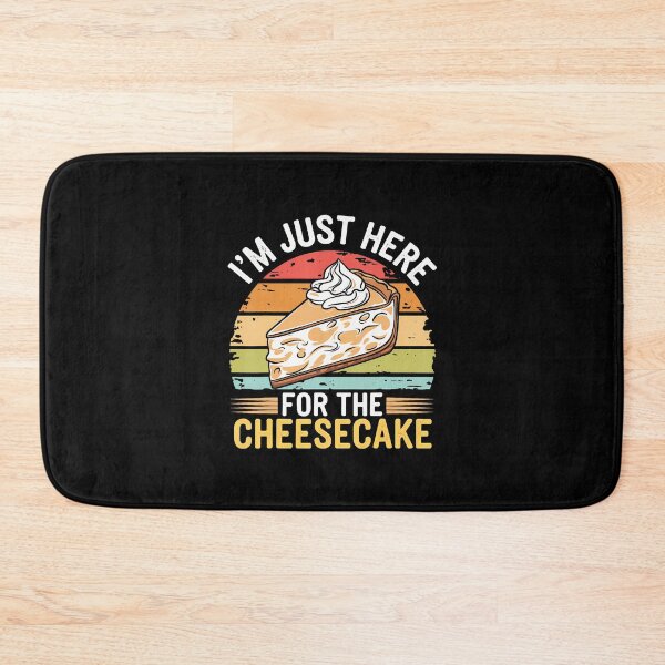 Item preview, I'M Just Here For The Cheesecake designed and sold by donadonvgran.