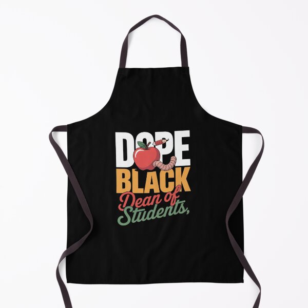 Item preview, Dope Black Dean of Students Appreciation School Employee designed and sold by InspiredFoul.