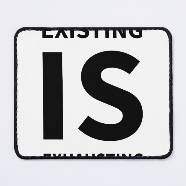 Item preview, Existing is Exhausting designed and sold by dimerchsitytwo.