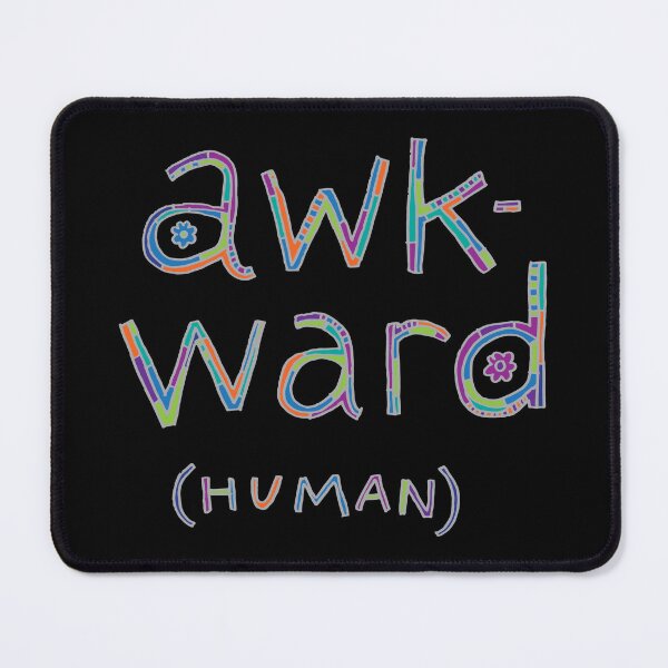 Item preview, Awkward (HUMAN) designed and sold by TangerineMeg.