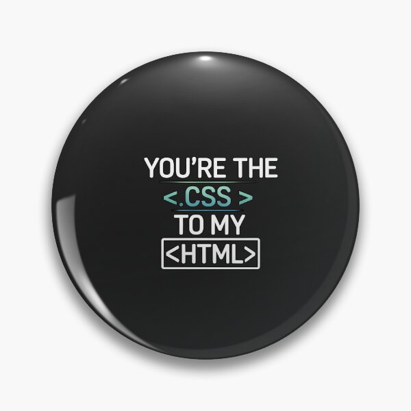 Item preview, You're the CSS to My HTML – Funny Web Developer Love Design designed and sold by Glam-Spot.