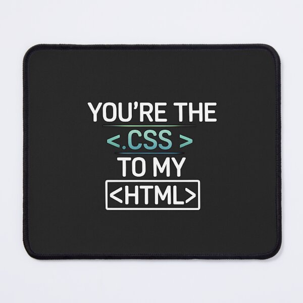 Item preview, You're the CSS to My HTML – Funny Web Developer Love Design designed and sold by Glam-Spot.