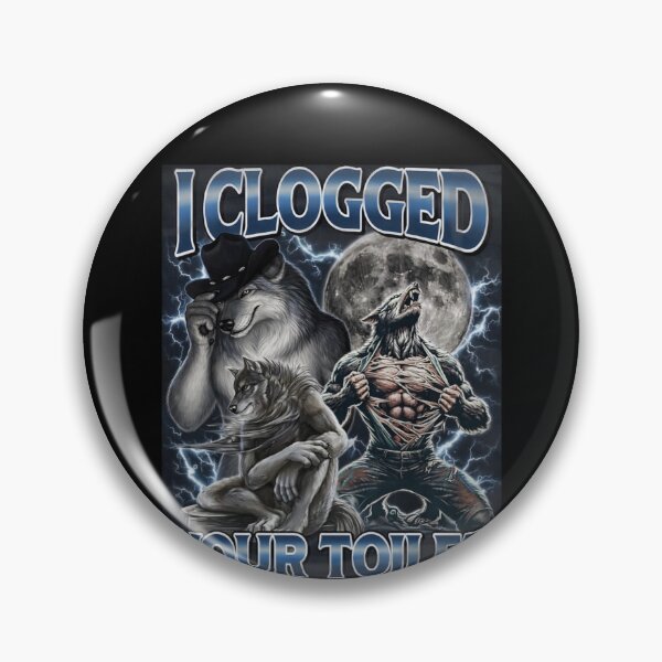 Item preview, I Clogged Your Toilet Funny Alpha Wolf Meme Stupid Brainrot  designed and sold by love3617.