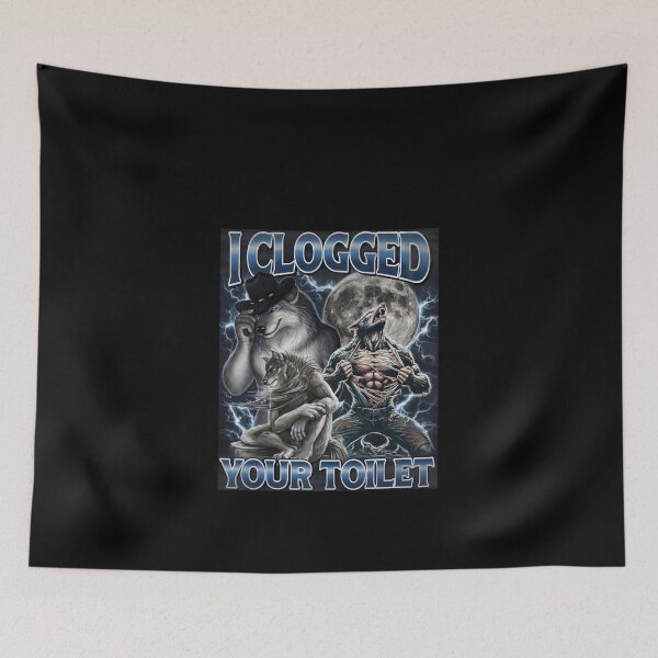 Item preview, I Clogged Your Toilet Funny Alpha Wolf Meme Stupid Brainrot  designed and sold by love3617.