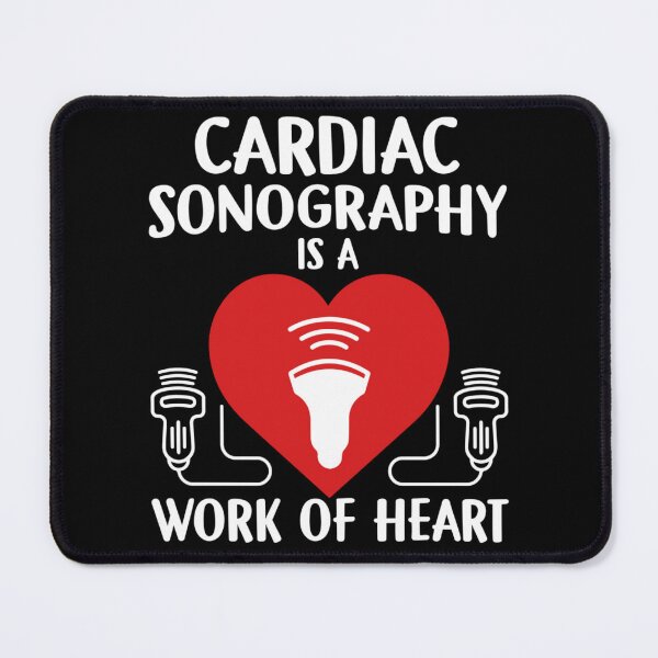Item preview, Cardiac Sonography Is A Work Of Heart Medical Quote designed and sold by Taniyah Gomes.