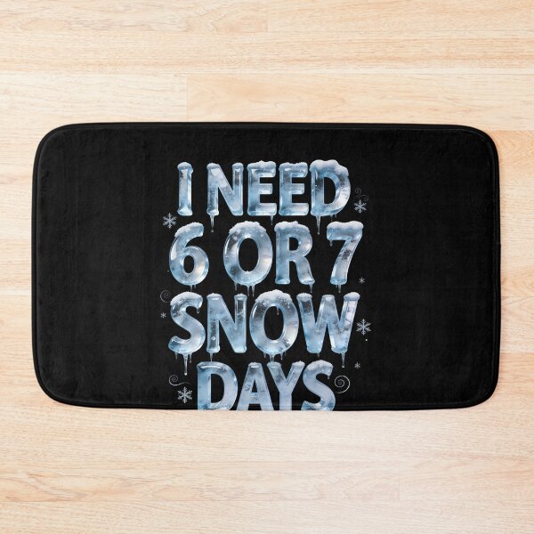 Item preview, I Need 6 Or 7 Snow Days Winter Break Humor designed and sold by SofenArt.