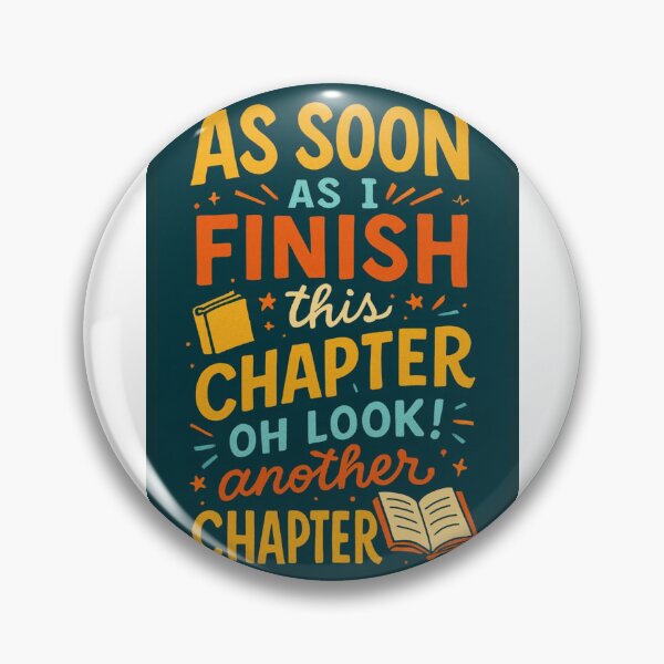 Item preview, As soon as i finish this chapter oh look! another chapter! designed and sold by Dondonmart.