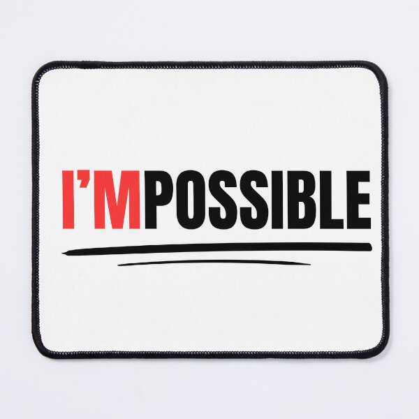 Item preview, I'mpossible designed and sold by Dondonmart.