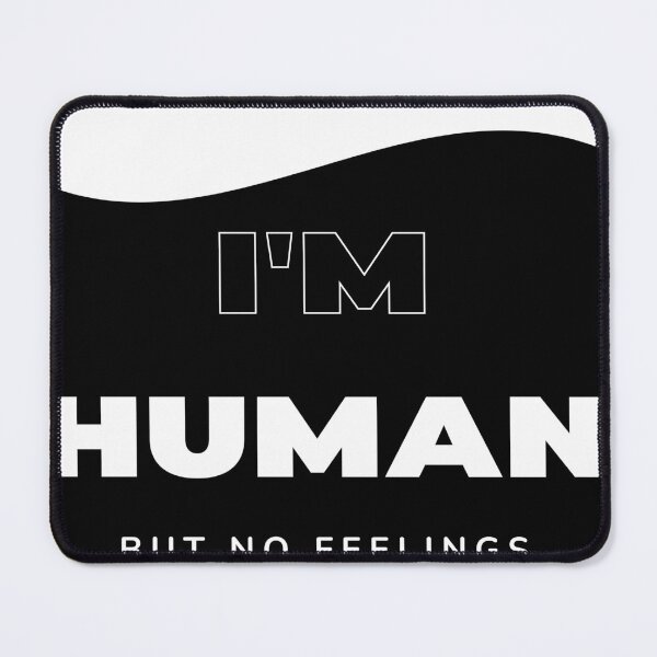 Item preview, I’m Human But No Feelings Minimal Quote Black designed and sold by Cicandra.