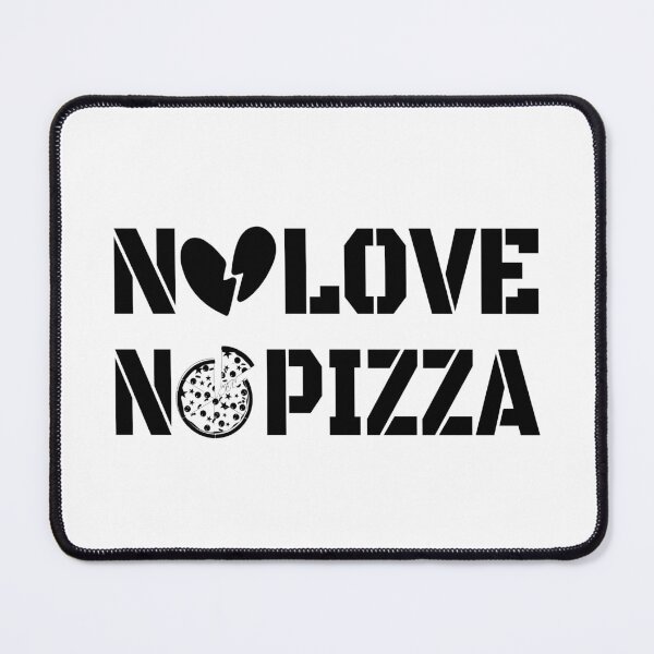 Item preview, Funny Pizza Lover Gift No Love No Pizza Foodie Quote designed and sold by karibov.