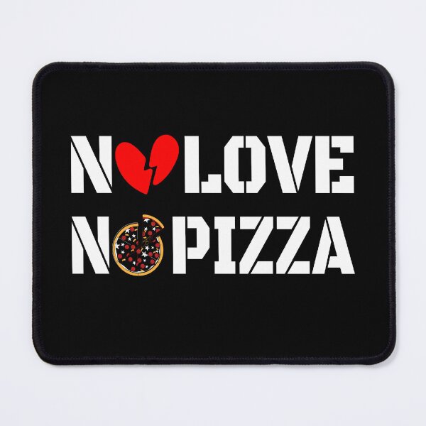 Item preview, No Love No Pizza – Funny Foodie Quote designed and sold by karibov.