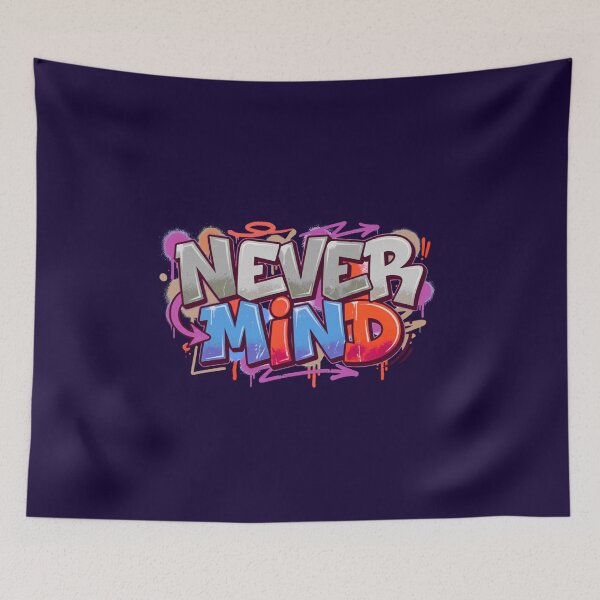 Item preview, Never Mind | Urban Aesthetic Graffiti Apparel designed and sold by typoinspired.