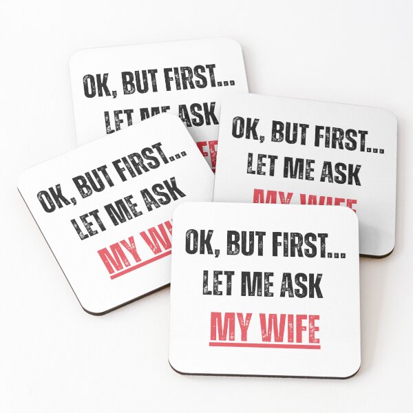 Item preview, Ok, But First Let Me Ask My Wife – Funny Husband Marriage T-Shirt designed and sold by D-Oles-Mercher.
