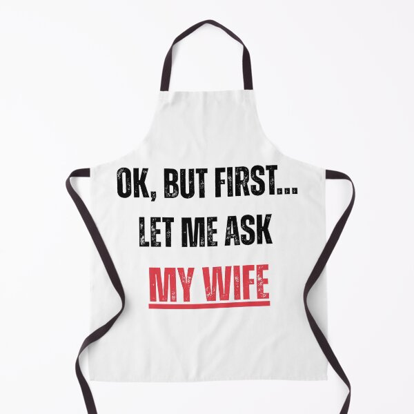 Item preview, Ok, But First Let Me Ask My Wife – Funny Husband Marriage T-Shirt designed and sold by D-Oles-Mercher.