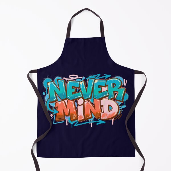 Item preview, Never Mind | Street Art Inspired Quote T-Shirt designed and sold by typoinspired.