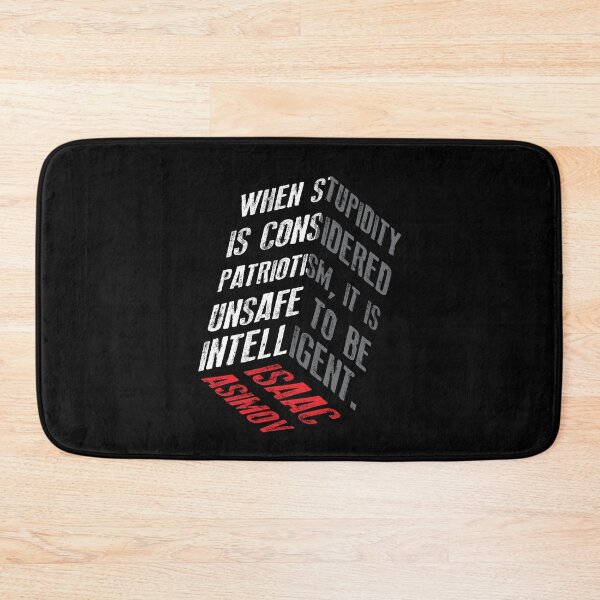 Item preview, When Stupidity Is Considered Patriotism – Isometric Typography Quote by Isaac Asimov designed and sold by simpledarkwavewisdom.