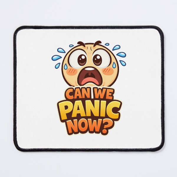 Item preview, Can We Panic Now? Cute Anxiety Meme designed and sold by inaveed.