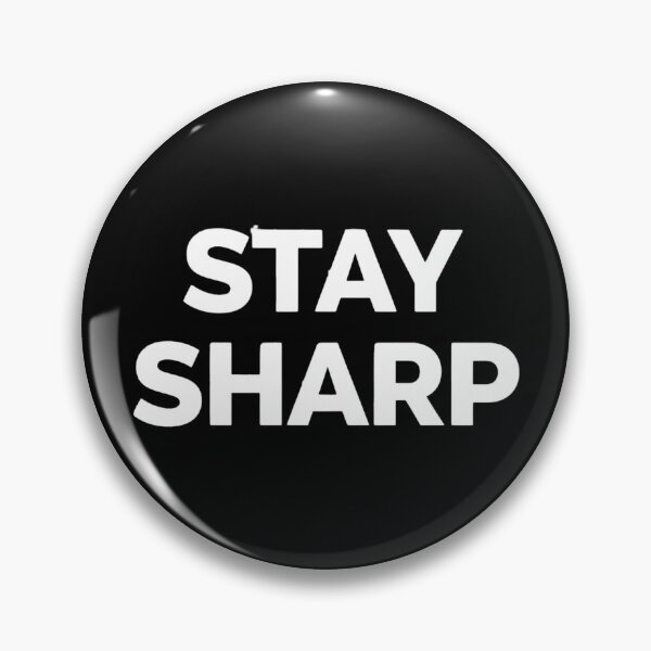 Item preview, Bold Stay Sharp Typography on Grey Background designed and sold by Silent Watch Threads..