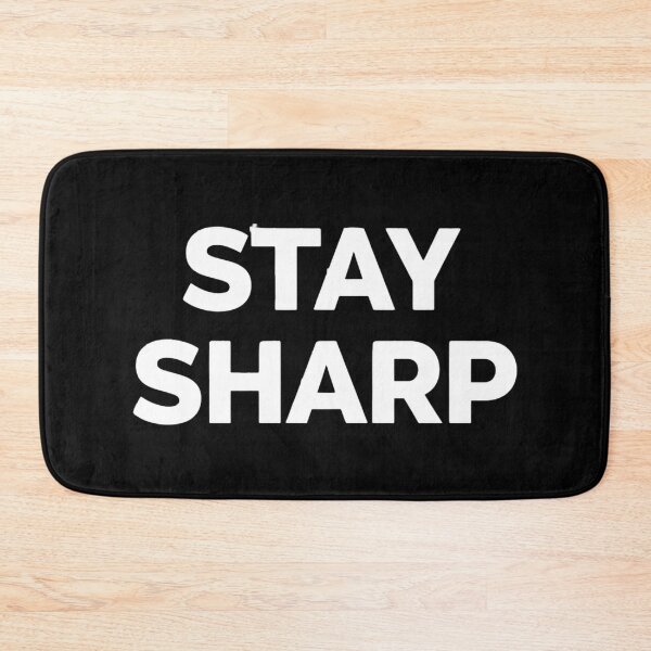 Item preview, Bold Stay Sharp Typography on Grey Background designed and sold by Silent Watch Threads..
