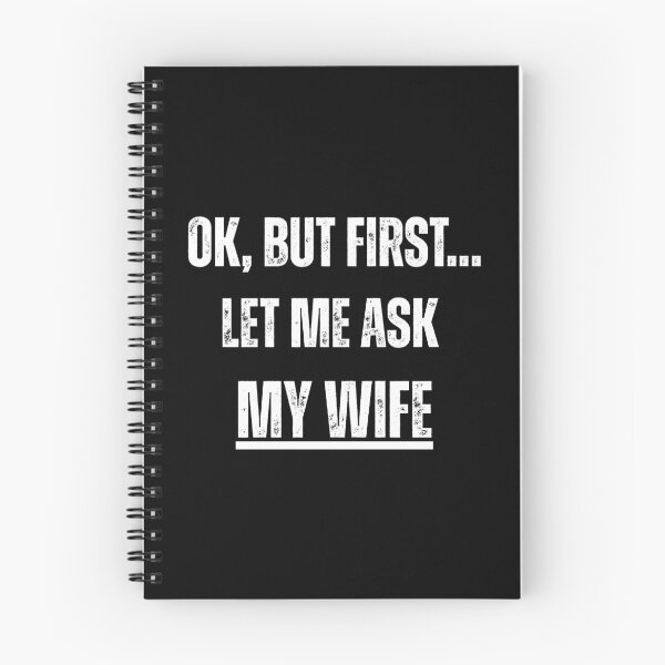 Item preview, Ok, But First Let Me Ask My Wife – Funny Husband T-Shirt (Black Edition) designed and sold by D-Oles-Mercher.