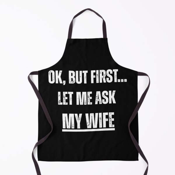 Item preview, Ok, But First Let Me Ask My Wife – Funny Husband T-Shirt (Black Edition) designed and sold by D-Oles-Mercher.