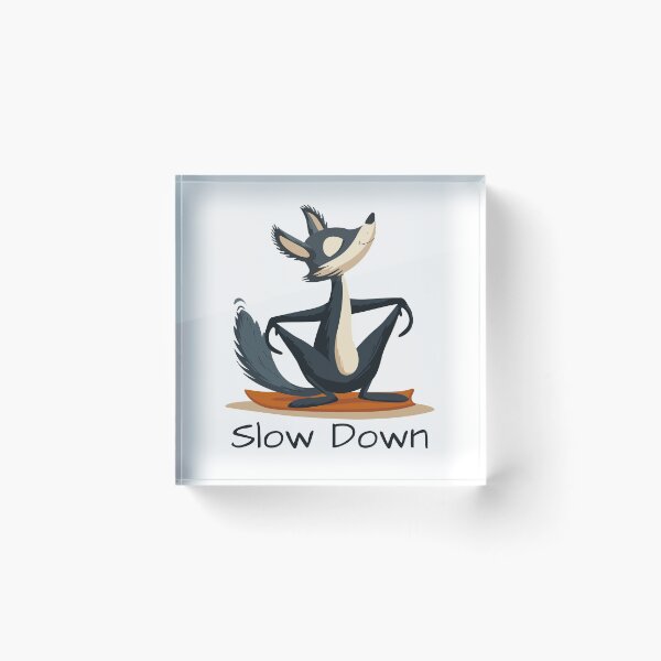 Item preview, Slow Down designed and sold by aipolohu.