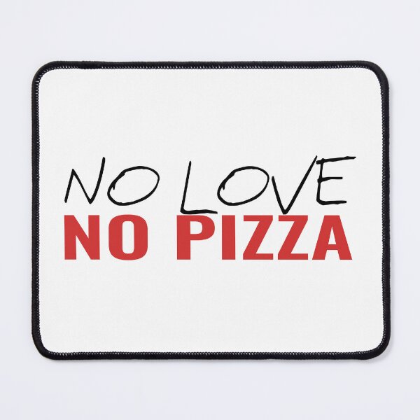 Item preview, Funny Pizza Lover Gift No Love No Pizza Foodie Quote designed and sold by karibov.