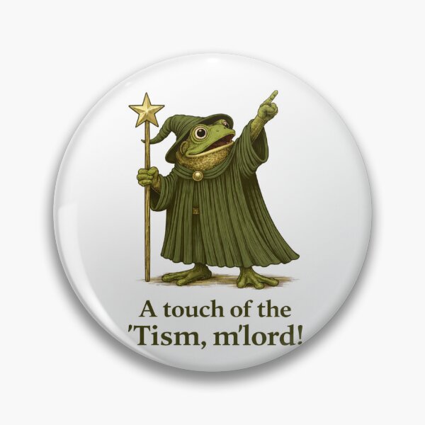 Item preview, A touch of the Tism, M’Lord... designed and sold by The Unkown Store.