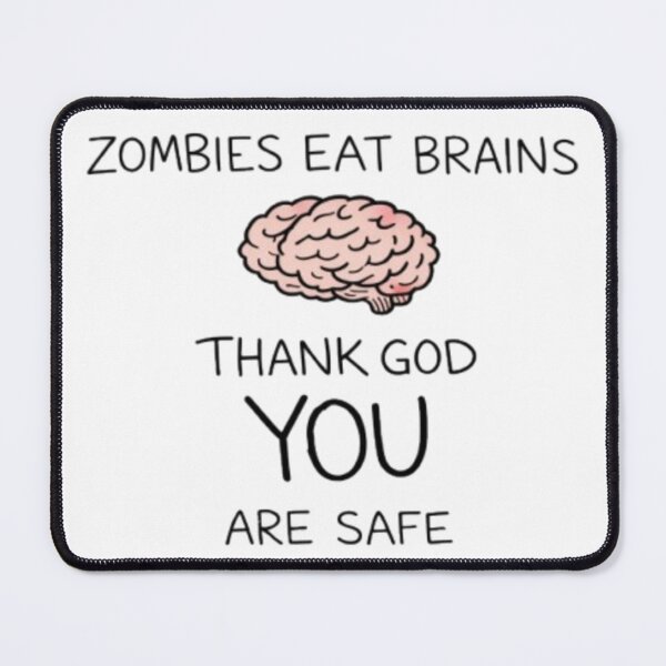 Item preview, Zombies Eat Brains – Thank God You Are Safe designed and sold by JOANNASKAH.