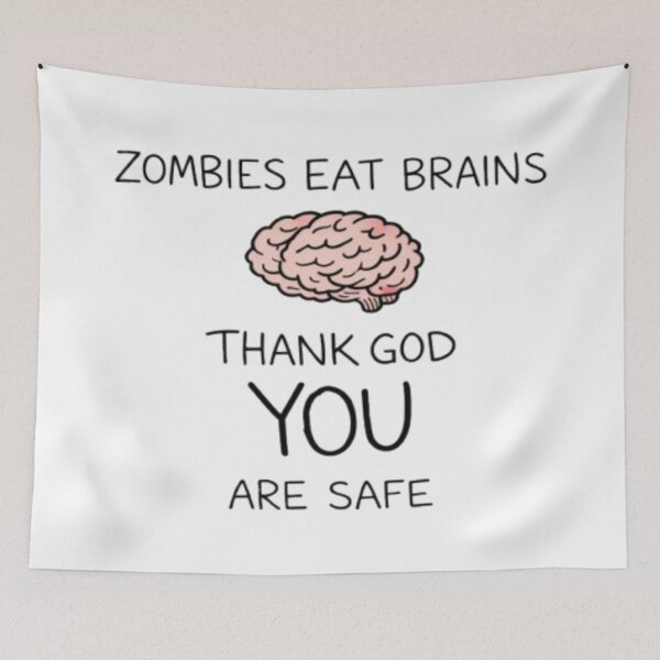 Item preview, Zombies Eat Brains – Thank God You Are Safe designed and sold by JOANNASKAH.