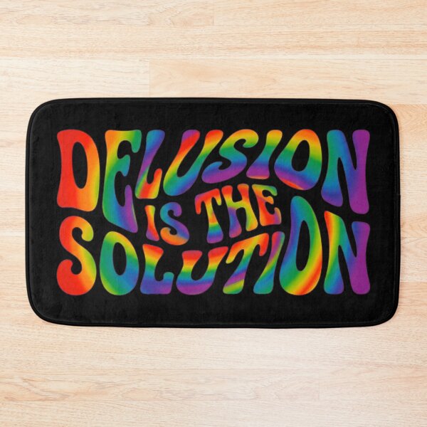 Item preview, Delusion Is The Solution designed and sold by Ctrl+Alt+Dab.