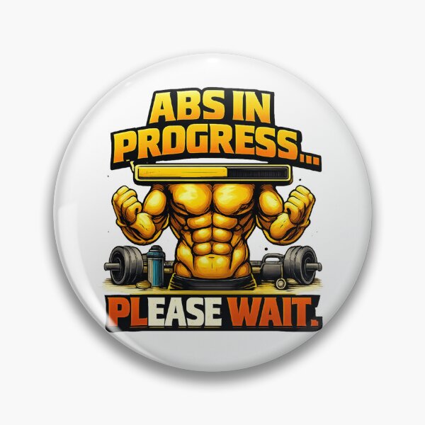 Item preview, ABS IN PROGRESS… PLEASE WAIT – Funny Fitness Loading Bar T-Shirt designed and sold by Born To Be Fit.