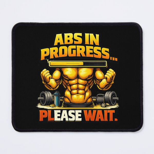 Item preview, ABS IN PROGRESS… PLEASE WAIT – Funny Fitness Loading Bar T-Shirt designed and sold by Born To Be Fit.