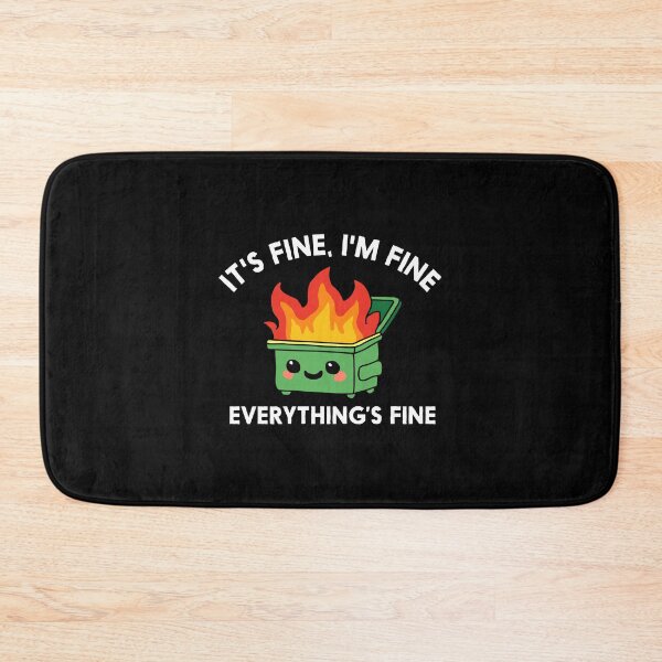 Item preview, It's Fine I'm Fine Everythings Fine Dumpster Fire designed and sold by NQArtist.