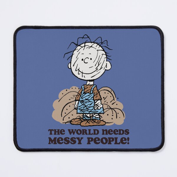 Item preview, pigpen the world need messy people quotes designed and sold by jaqebistyrli.